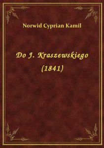 Do J. Kraszewskiego (1841)