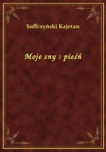 Moje sny : pieśń