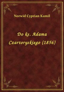 Do ks. Adama Czartoryskiego (1856)
