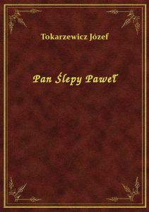 Pan Ślepy Paweł