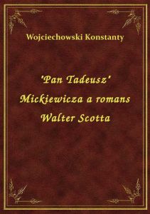 \Pan Tadeusz\ Mickiewicza a romans Walter Scotta