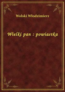 Wielki pan : powiastka