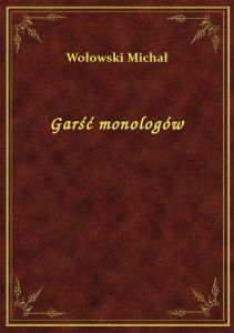 Garść monologów