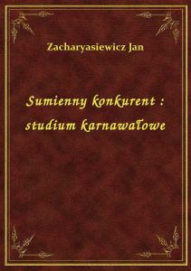 Sumienny konkurent : studium karnawałowe