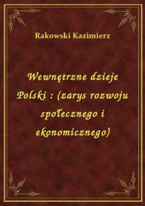 Wewnętrzne dzieje Polski : (zarys rozwoju społecznego i ekonomicznego)