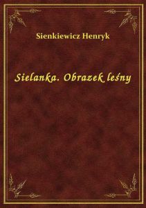 Sielanka. Obrazek leśny