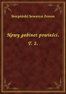 Nowy gabinet powieści. T. 2.