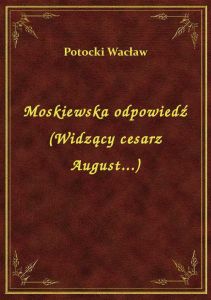 Moskiewska odpowiedź (Widzący cesarz August...)