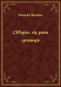 Chłopiec się panu sprawuje