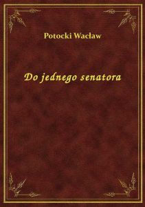 Do jednego senatora