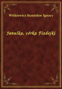 Janulka, córka Fizdejki