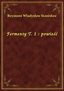 Fermenty T. 1 : powieść