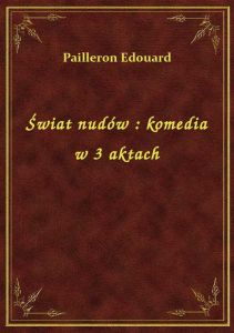 Świat nudów : komedia w 3 aktach