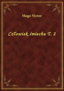 Człowiek śmiechu T. 2