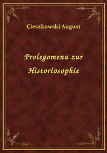 Prolegomena zur Historiosophie