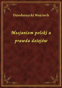 Mesjanizm polski a prawda dziejów