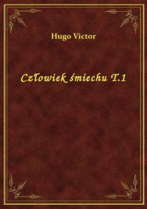 Człowiek śmiechu T.1