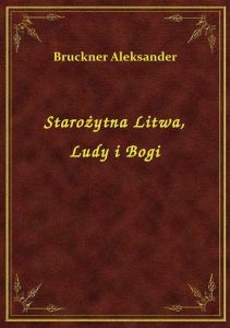 Starożytna Litwa, Ludy i Bogi