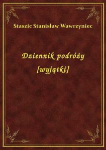 Dziennik podróży [wyjątki]