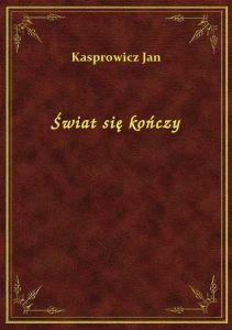 Świat się kończy