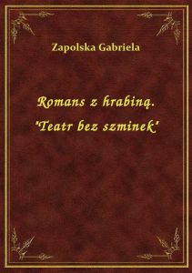 Romans z hrabiną. \Teatr bez szminek\