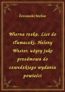 Wierna rzeka. List do tłumaczki, Heleny Wester, użyty jako przedmowa do szwedzkiego wydania powieści