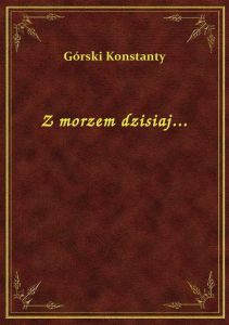 Z morzem dzisiaj...