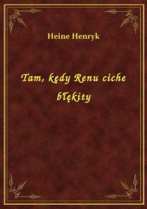 Tam, kędy Renu ciche błękity