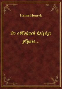 Po obłokach księżyc płynie...