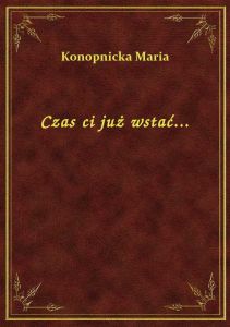 Czas ci już wstać...