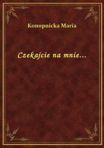 Czekajcie na mnie...