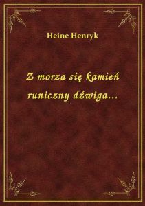 Z morza się kamień runiczny dźwiga...