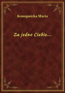Za jedno Ciebie...