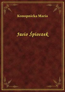 Jasio Śpioszek