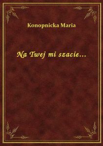 Na Twej mi szacie...