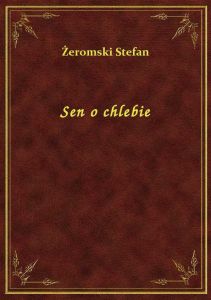 Sen o chlebie