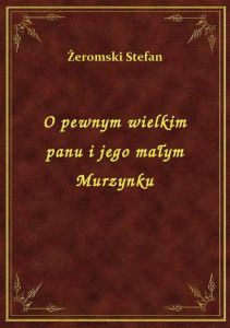 O pewnym wielkim panu i jego małym Murzynku