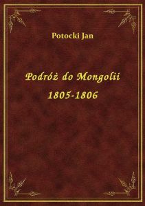 Podróż do Mongolii 1805-1806