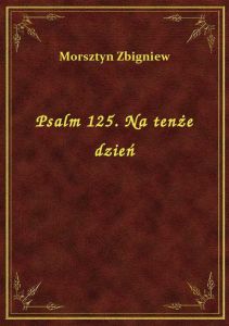 Psalm 125. Na tenże dzień