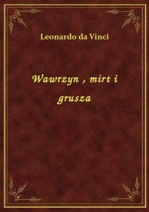Wawrzyn , mirt i grusza