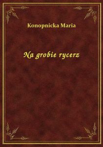 Na grobie rycerz