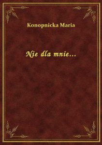 Nie dla mnie...