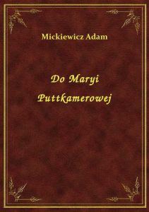Do Maryi Puttkamerowej