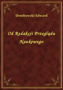 Od Redakcji Przeglądu Naukowego