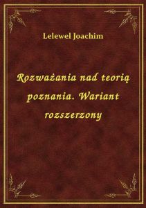Rozważania nad teorią poznania. Wariant rozszerzony