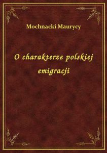 O charakterze polskiej emigracji