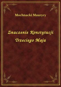 Znaczenie Konstytucji Trzeciego Maja
