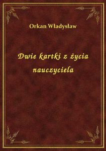 Dwie kartki z życia nauczyciela