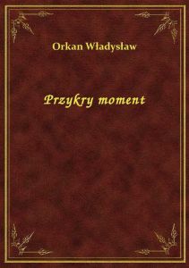 Przykry moment
