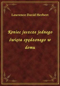 Koniec jeszcze jednego święta spędzonego w domu